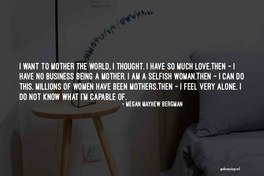 Ones There Is A Will There Is A Way Quotes By Megan Mayhew Bergman Ones There Is A Will There Is A Way Quotes By Megan Mayhew Bergman