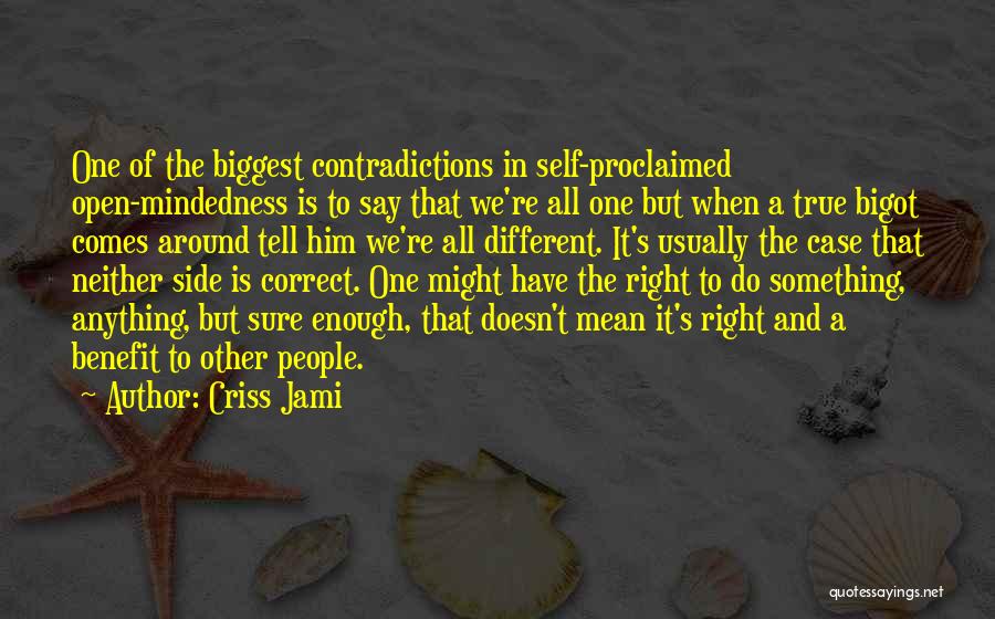 One's True Self Quotes By Criss Jami