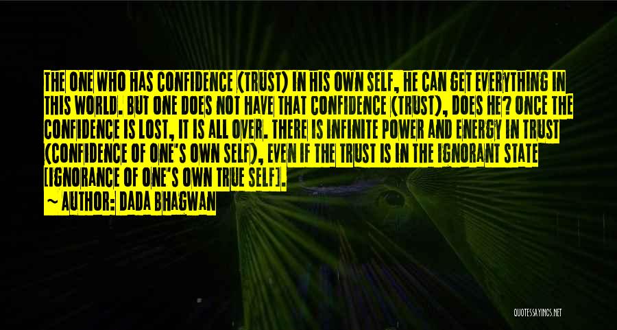 One's True Self Quotes By Dada Bhagwan