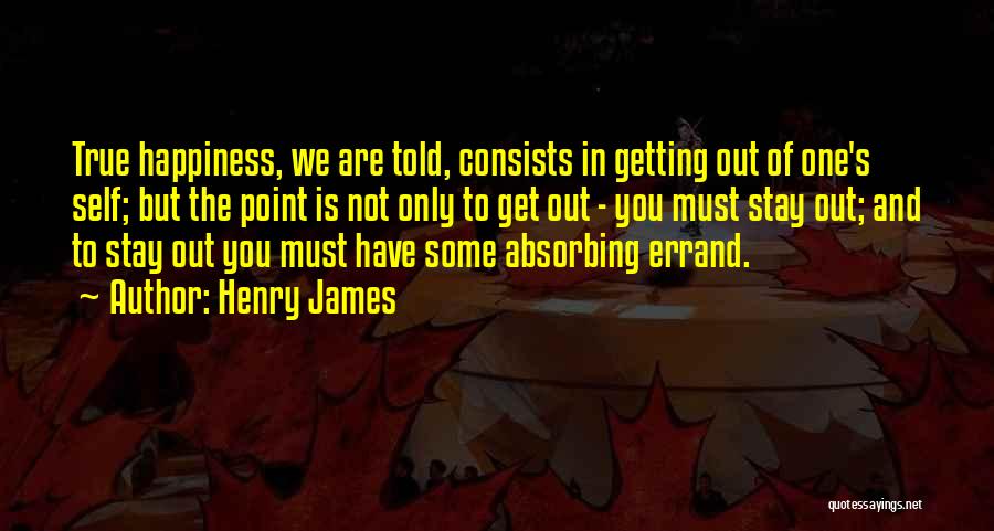 One's True Self Quotes By Henry James