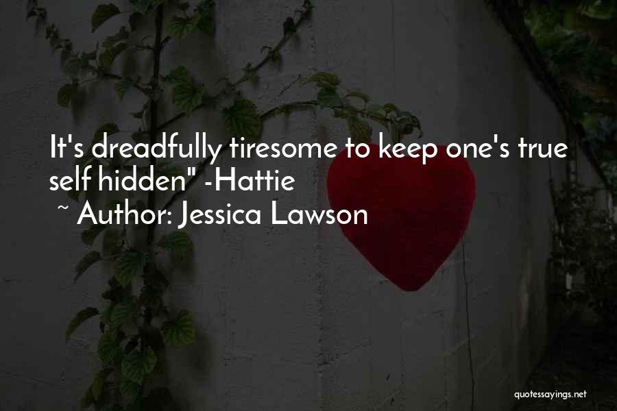 One's True Self Quotes By Jessica Lawson