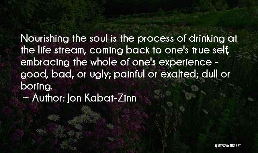 One's True Self Quotes By Jon Kabat-Zinn