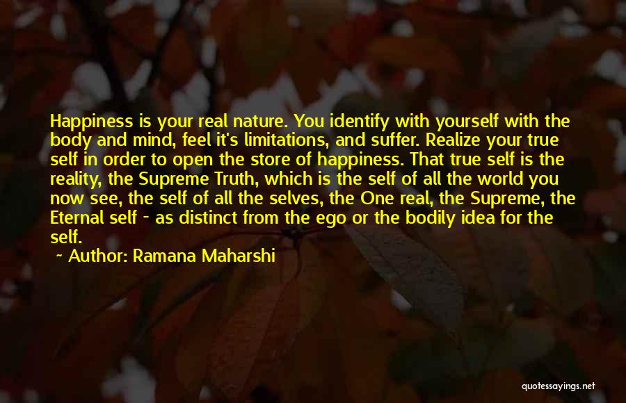One's True Self Quotes By Ramana Maharshi