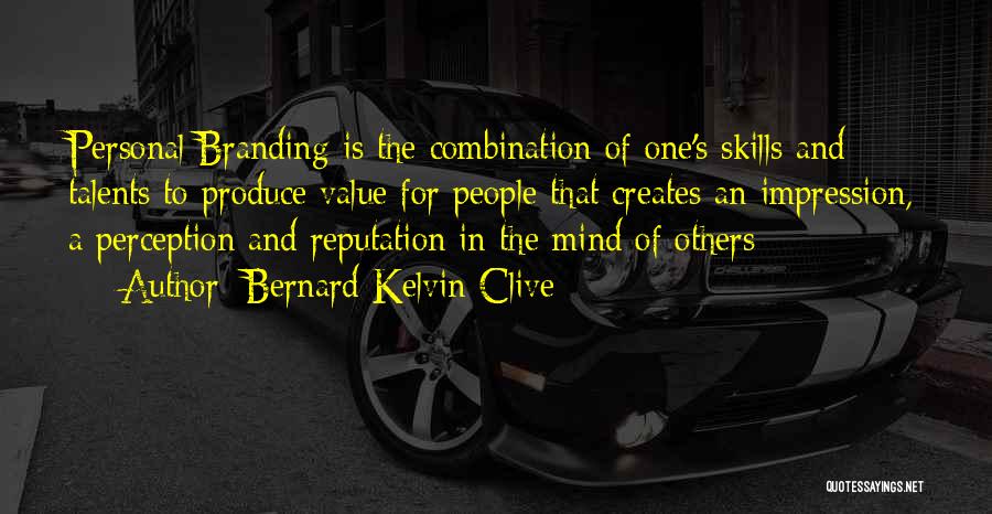 One's Value Quotes By Bernard Kelvin Clive