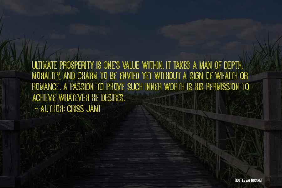 One's Value Quotes By Criss Jami