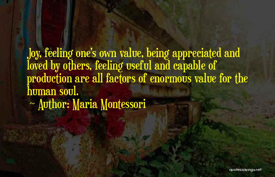 One's Value Quotes By Maria Montessori