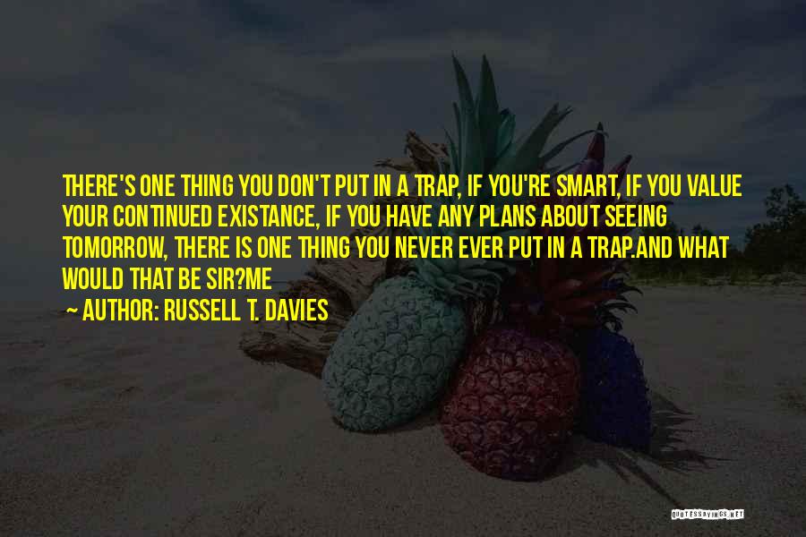 One's Value Quotes By Russell T. Davies