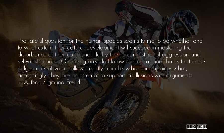 One's Value Quotes By Sigmund Freud
