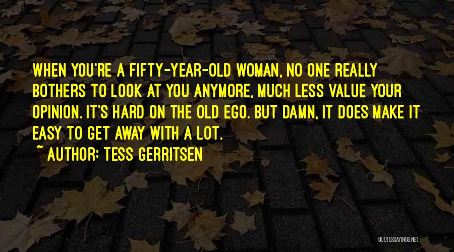 One's Value Quotes By Tess Gerritsen