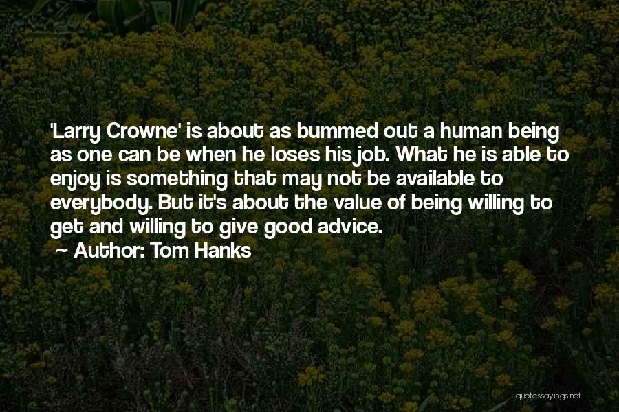 One's Value Quotes By Tom Hanks
