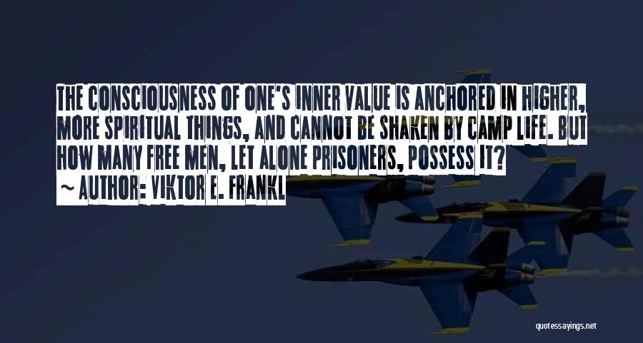 One's Value Quotes By Viktor E. Frankl