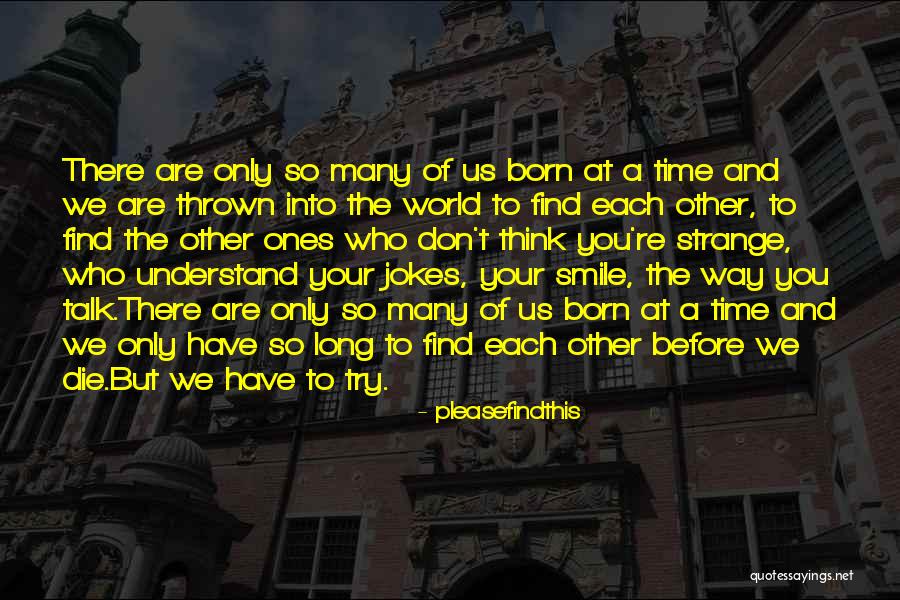 Ones We Love Quotes By Pleasefindthis Ones We Love Quotes By Pleasefindthis