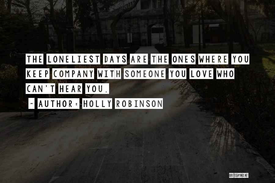 Ones You Love Quotes By Holly Robinson