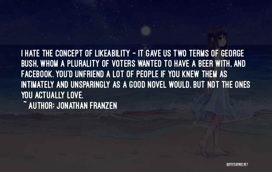 Ones You Love Quotes By Jonathan Franzen