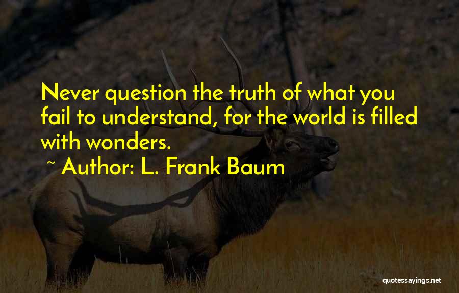 Onesaz Quotes By L. Frank Baum