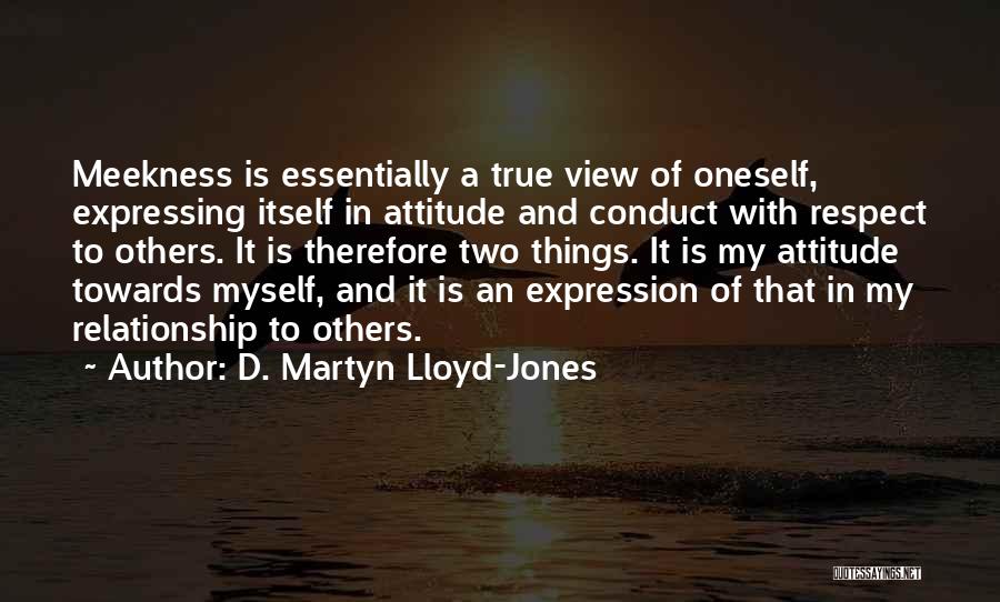 Oneself Attitude Quotes By D. Martyn Lloyd-Jones