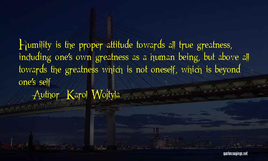 Oneself Attitude Quotes By Karol Wojtyla