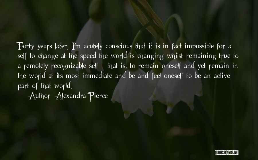 Oneself Change Quotes By Alexandra Pierce