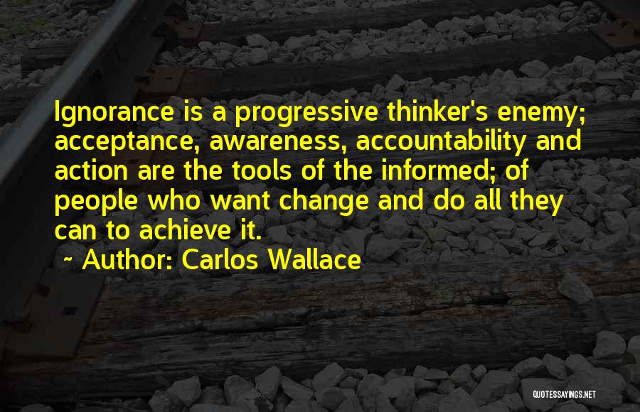 Oneself Change Quotes By Carlos Wallace