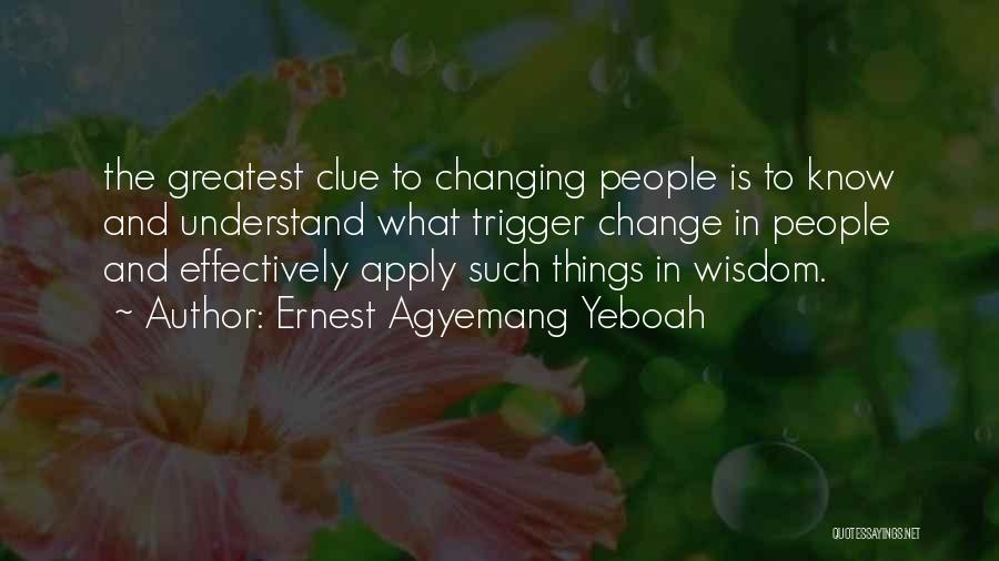 Oneself Change Quotes By Ernest Agyemang Yeboah