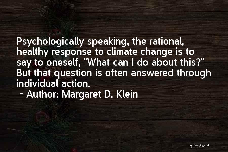 Oneself Change Quotes By Margaret D. Klein