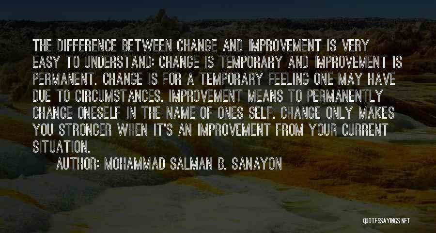 Oneself Change Quotes By Mohammad Salman B. Sanayon