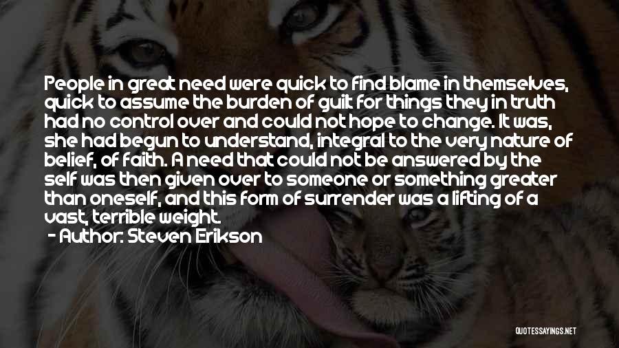 Oneself Change Quotes By Steven Erikson