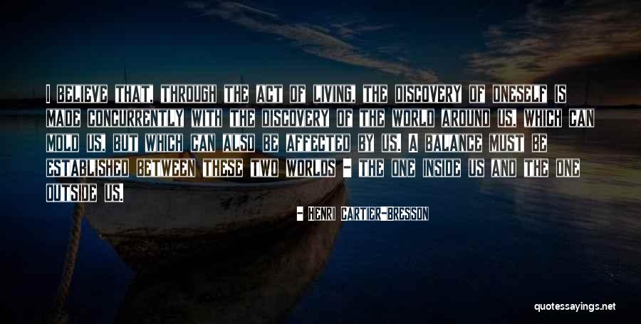 Oneself Quotes Quotes By Henri Cartier-Bresson Oneself Quotes Quotes By Henri Cartier-Bresson