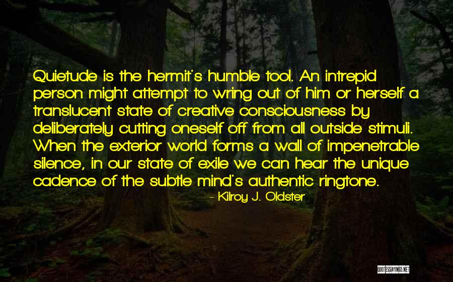 Oneself Quotes Quotes By Kilroy J. Oldster Oneself Quotes Quotes By Kilroy J. Oldster