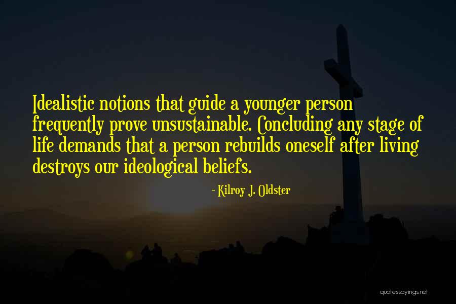 Oneself Quotes Quotes By Kilroy J. Oldster Oneself Quotes Quotes By Kilroy J. Oldster