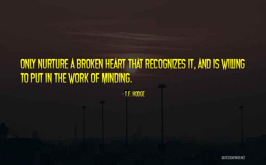 Oneself Quotes Quotes By T.F. Hodge Oneself Quotes Quotes By T.F. Hodge