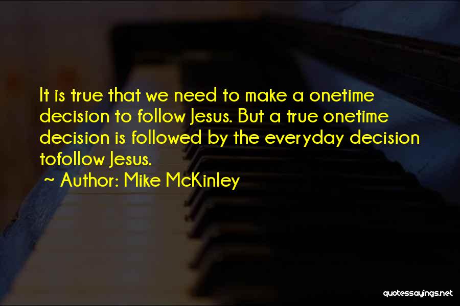 Onetime Quotes By Mike McKinley