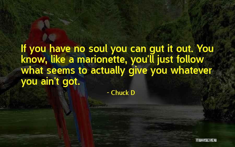 Oney Plays Quotes By Chuck D Oney Plays Quotes By Chuck D