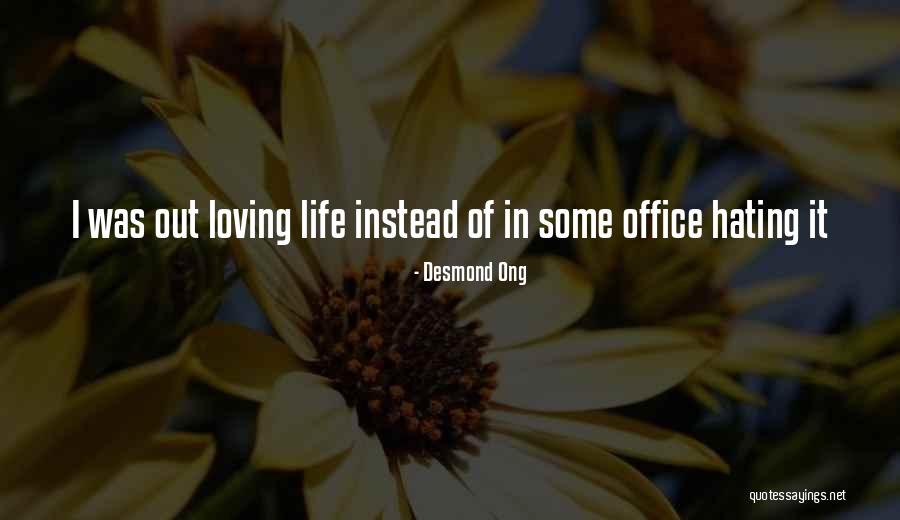 Ong Quotes By Desmond Ong Ong Quotes By Desmond Ong