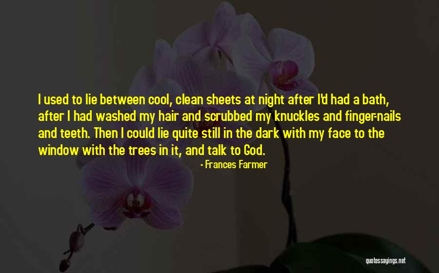 Ongedwongenheid Quotes By Frances Farmer Ongedwongenheid Quotes By Frances Farmer