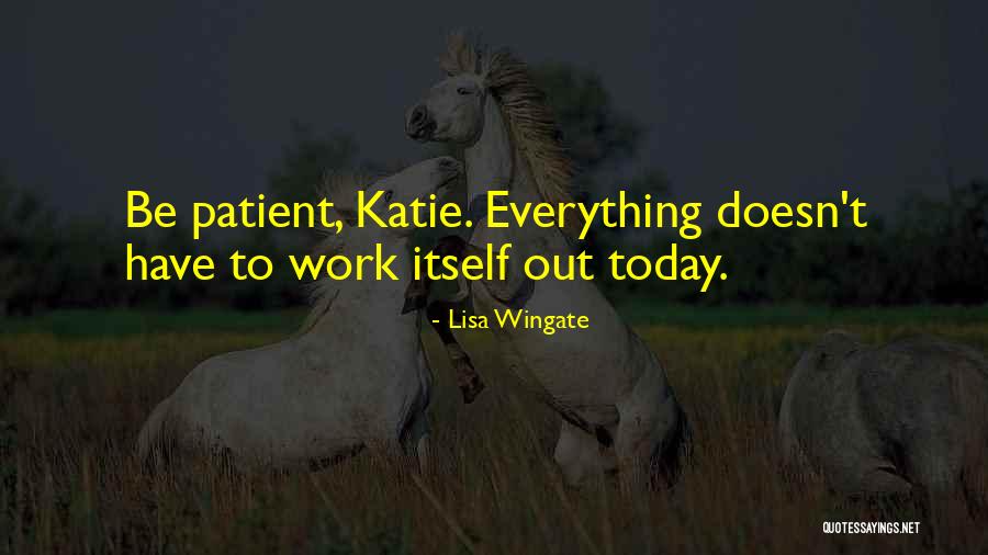 Ongkos Tukang Quotes By Lisa Wingate Ongkos Tukang Quotes By Lisa Wingate