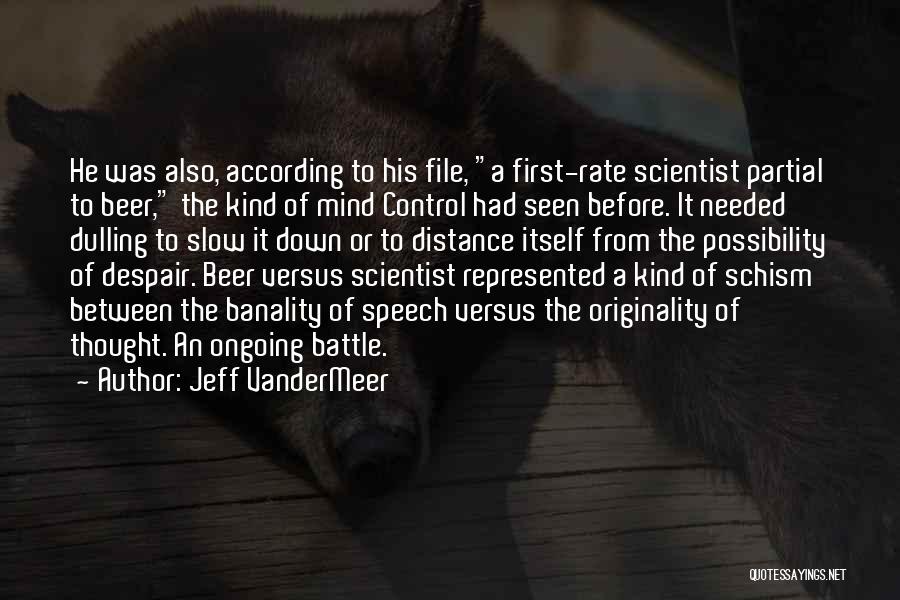 Ongoing Battle Quotes By Jeff VanderMeer