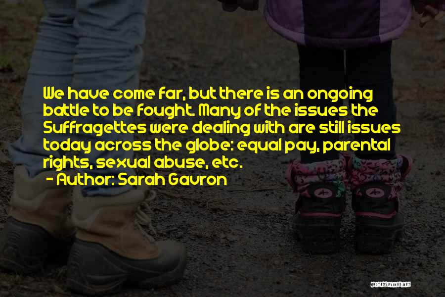Ongoing Battle Quotes By Sarah Gavron