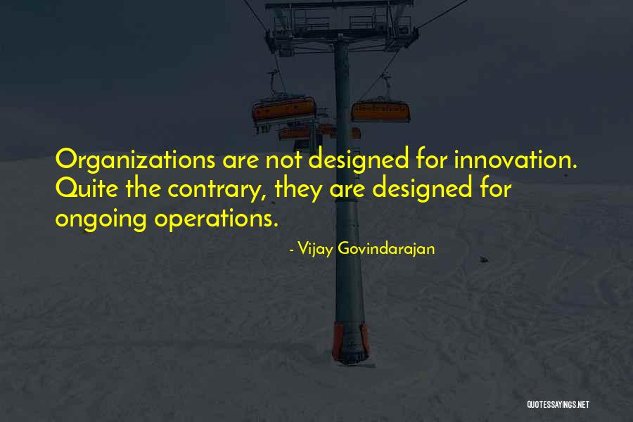 Ongoing Operations Quotes By Vijay Govindarajan Ongoing Operations Quotes By Vijay Govindarajan