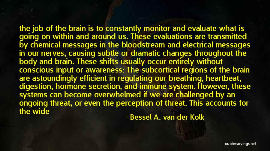 Ongoing Or Ongoing Quotes By Bessel A. Van Der Kolk Ongoing Or Ongoing Quotes By Bessel A. Van Der Kolk