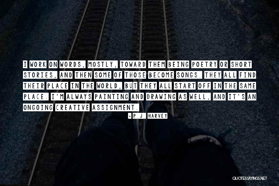 Ongoing Or Ongoing Quotes By P.J. Harvey Ongoing Or Ongoing Quotes By P.J. Harvey