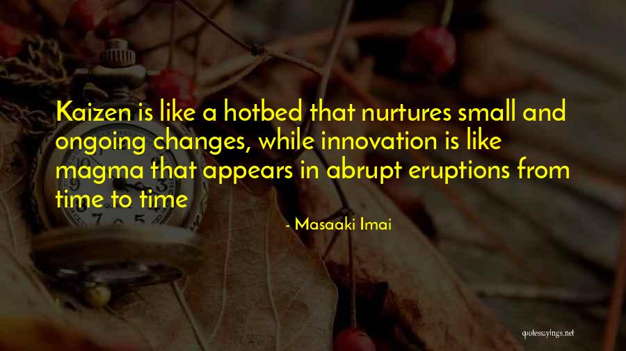 Ongoing Quotes By Masaaki Imai Ongoing Quotes By Masaaki Imai