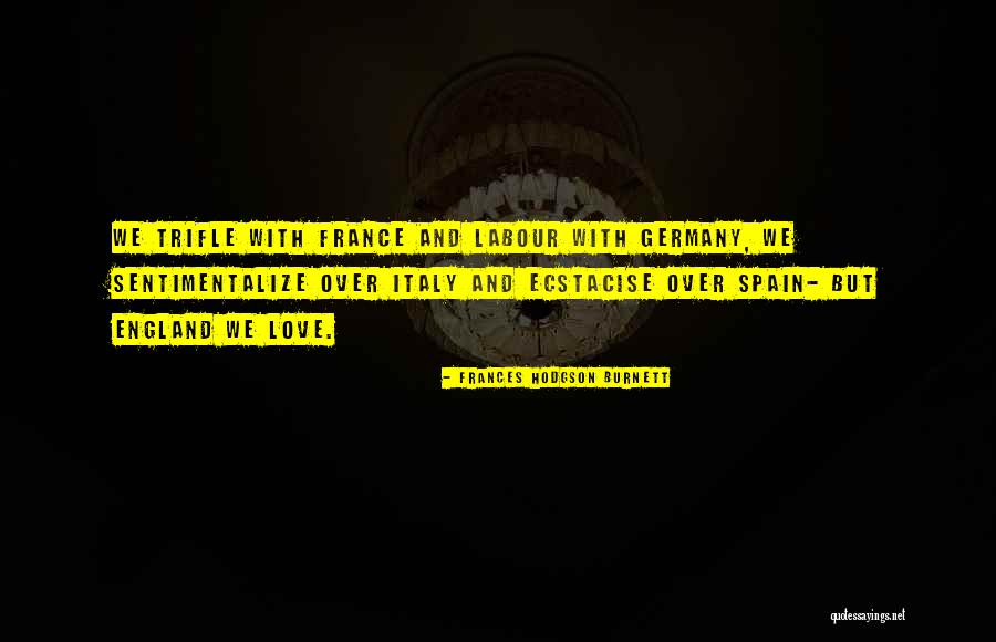 Oniel Boots Quotes By Frances Hodgson Burnett Oniel Boots Quotes By Frances Hodgson Burnett