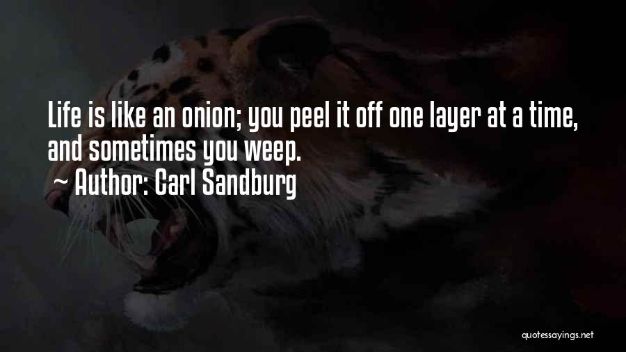 Onion Layer Quotes By Carl Sandburg