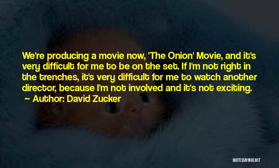 Onion Movie Quotes By David Zucker