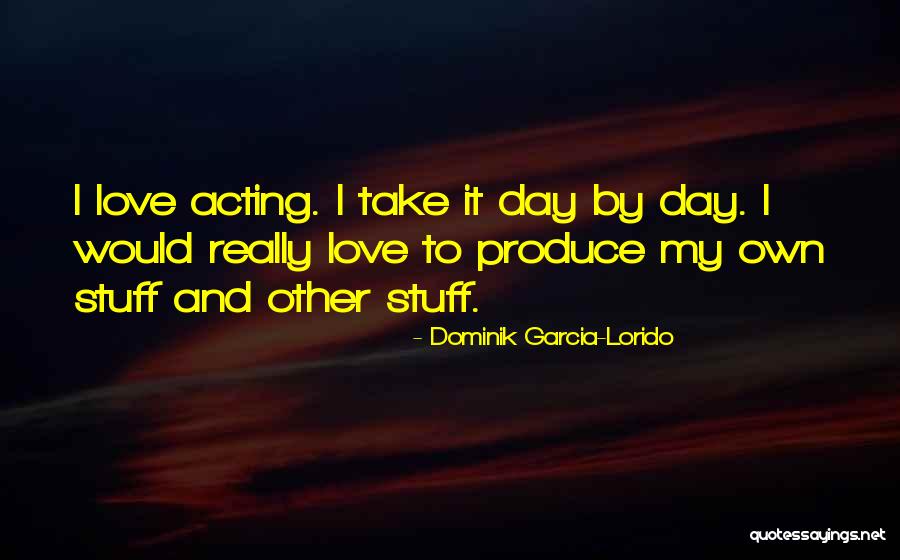 Onism Quotes By Dominik Garcia-Lorido Onism Quotes By Dominik Garcia-Lorido