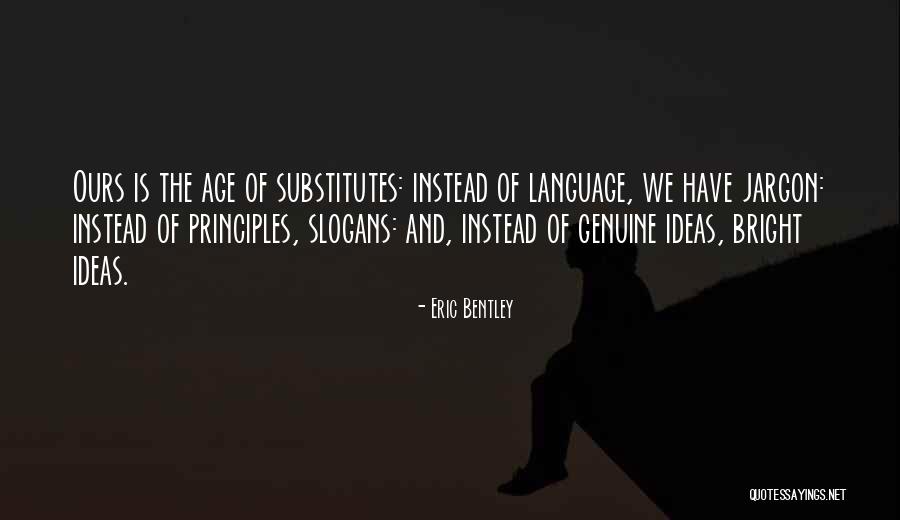 Onkiama Quotes By Eric Bentley Onkiama Quotes By Eric Bentley