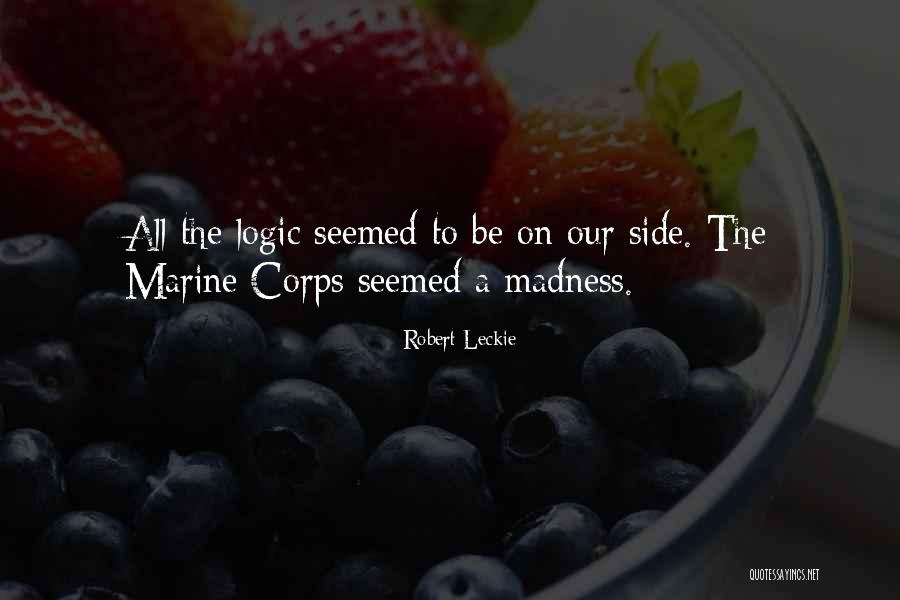 Onliest Quotes By Robert Leckie Onliest Quotes By Robert Leckie