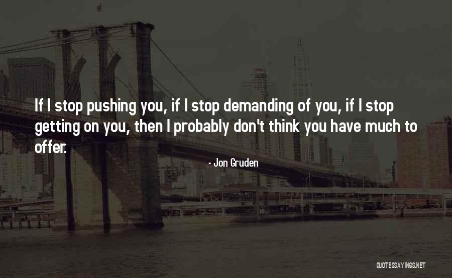 Online Abuse Quotes By Jon Gruden Online Abuse Quotes By Jon Gruden