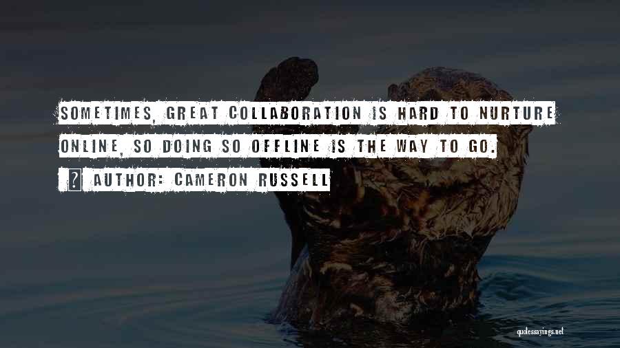 Online And Offline Quotes By Cameron Russell